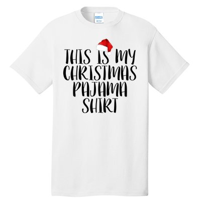 This Is My Christmas Pajama Shirt Tall T-Shirt