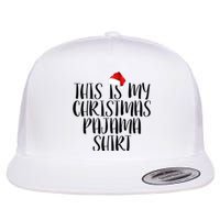 This Is My Christmas Pajama Shirt Flat Bill Trucker Hat