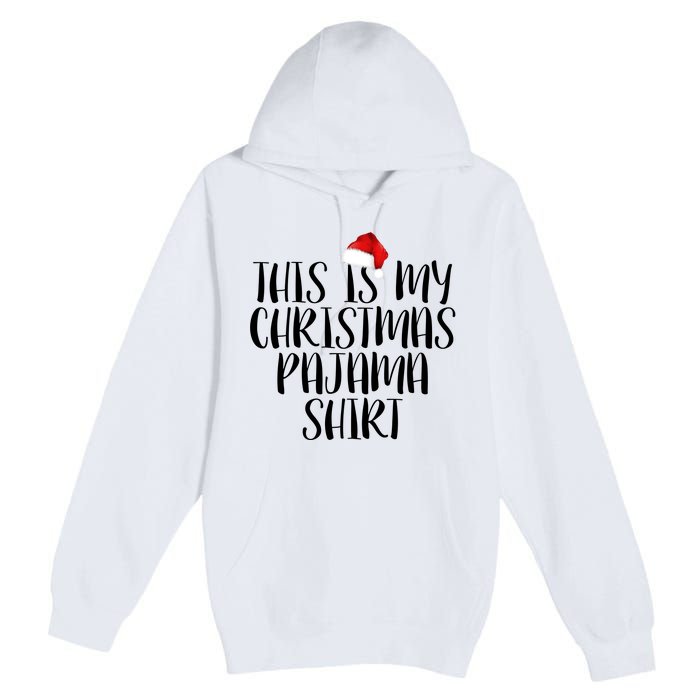 This Is My Christmas Pajama Shirt Premium Pullover Hoodie