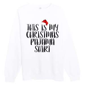 This Is My Christmas Pajama Shirt Premium Crewneck Sweatshirt