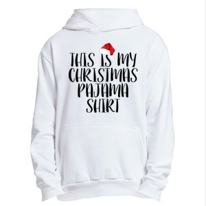 This Is My Christmas Pajama Shirt Urban Pullover Hoodie