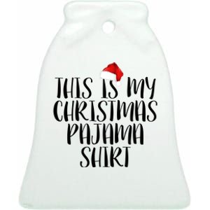 This Is My Christmas Pajama Shirt Ceramic Bell Ornament