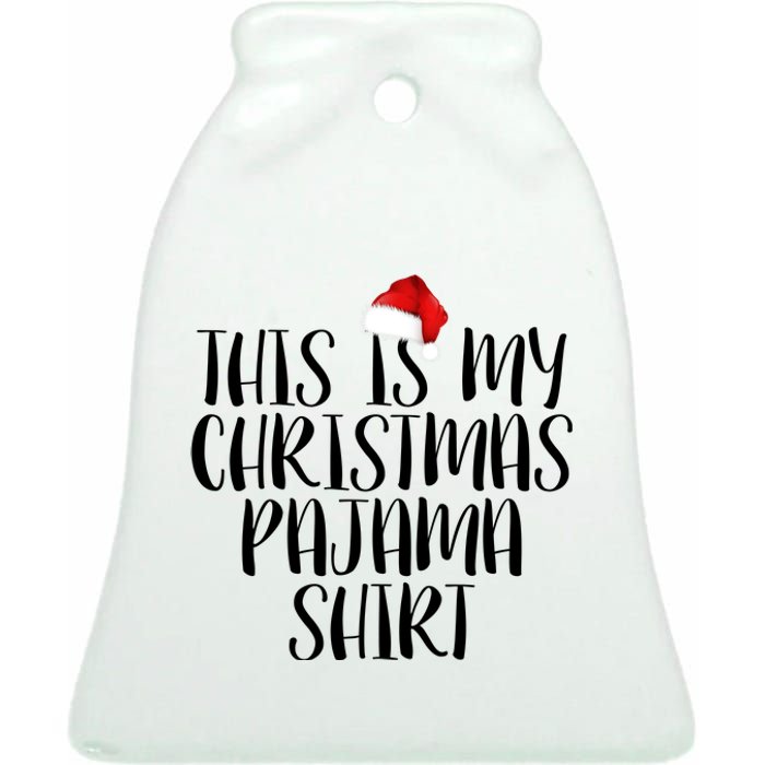 This Is My Christmas Pajama Shirt Ceramic Bell Ornament