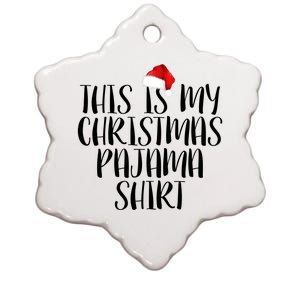 This Is My Christmas Pajama Shirt Ceramic Star Ornament