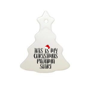 This Is My Christmas Pajama Shirt Ceramic Tree Ornament