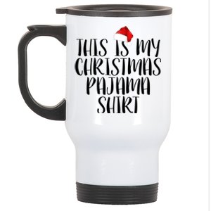 This Is My Christmas Pajama Shirt Stainless Steel Travel Mug