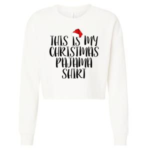 This Is My Christmas Pajama Shirt Cropped Pullover Crew