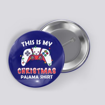 This Is My Christmas Pajama Shirts Funny Gamer Button