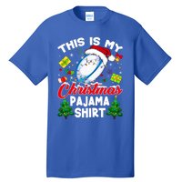 This Is My Christmas Pajama Rugby Gift Funny Xmas Meaningful Gift Tall T-Shirt