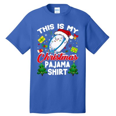 This Is My Christmas Pajama Rugby Gift Funny Xmas Meaningful Gift Tall T-Shirt