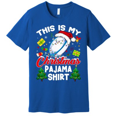 This Is My Christmas Pajama Rugby Gift Funny Xmas Meaningful Gift Premium T-Shirt