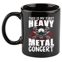 This Is My First Heavy Metal Concert 11oz C Handle Ceramic Mug