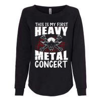 This Is My First Heavy Metal Concert Womens California Wash Sweatshirt