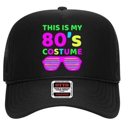 This Is My 80S Costume Outfit Eighties Retro Party Design High Crown Mesh Back Trucker Hat