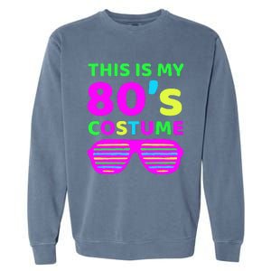 This Is My 80S Costume Outfit Eighties Retro Party Design Garment-Dyed Sweatshirt