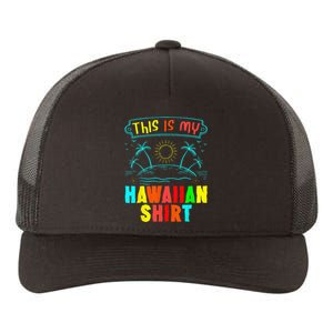 This Is My Hawaiian Tropical Luau Costume Party Hawaii Yupoong Adult 5-Panel Trucker Hat