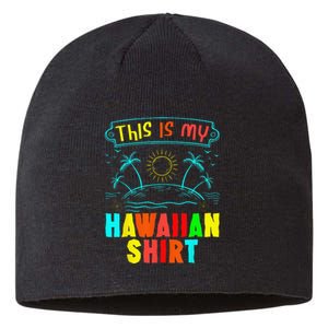 This Is My Hawaiian Tropical Luau Costume Party Hawaii Sustainable Beanie