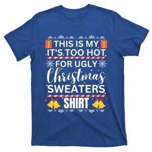 This Is My ItS Too Hot For Ugly Christmas Gift T-Shirt