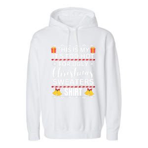 This Is My ItS Too Hot For Ugly Christmas Gift Garment-Dyed Fleece Hoodie