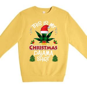 This Is My Christmas Pajama Santa Hat Weed Marijuana Xmas Gift Premium Crewneck Sweatshirt