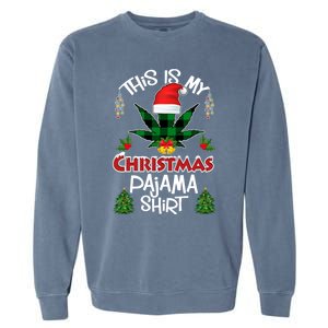 This Is My Christmas Pajama Santa Hat Weed Marijuana Xmas Gift Garment-Dyed Sweatshirt