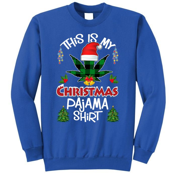 This Is My Christmas Pajama Santa Hat Weed Marijuana Xmas Gift Tall Sweatshirt