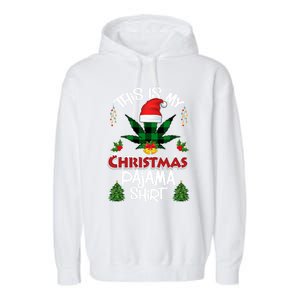 This Is My Christmas Pajama Santa Hat Weed Marijuana Xmas Gift Garment-Dyed Fleece Hoodie