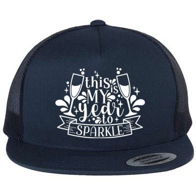 This Is My Year To New Years Party Design Gift Flat Bill Trucker Hat