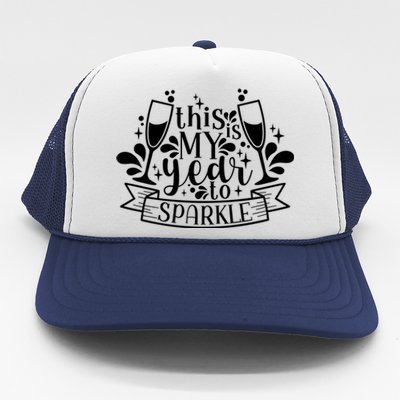 This Is My Year To New Years Party Design Gift Trucker Hat