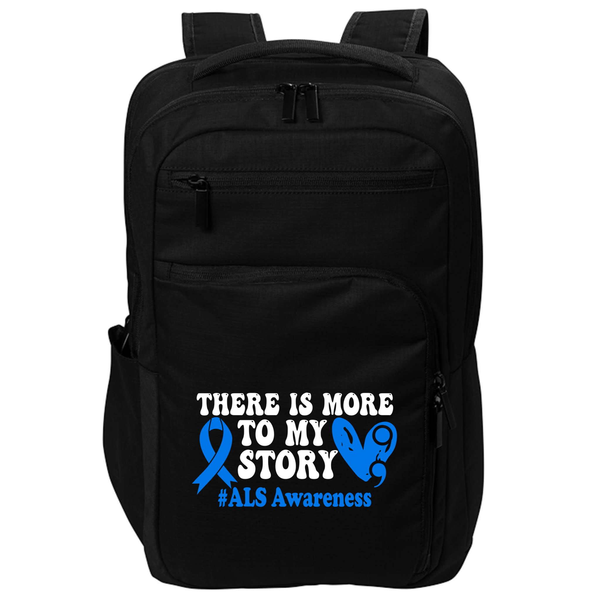There Is More To My Story Blue Ribbon Als Awareness Month Gift Impact Tech Backpack