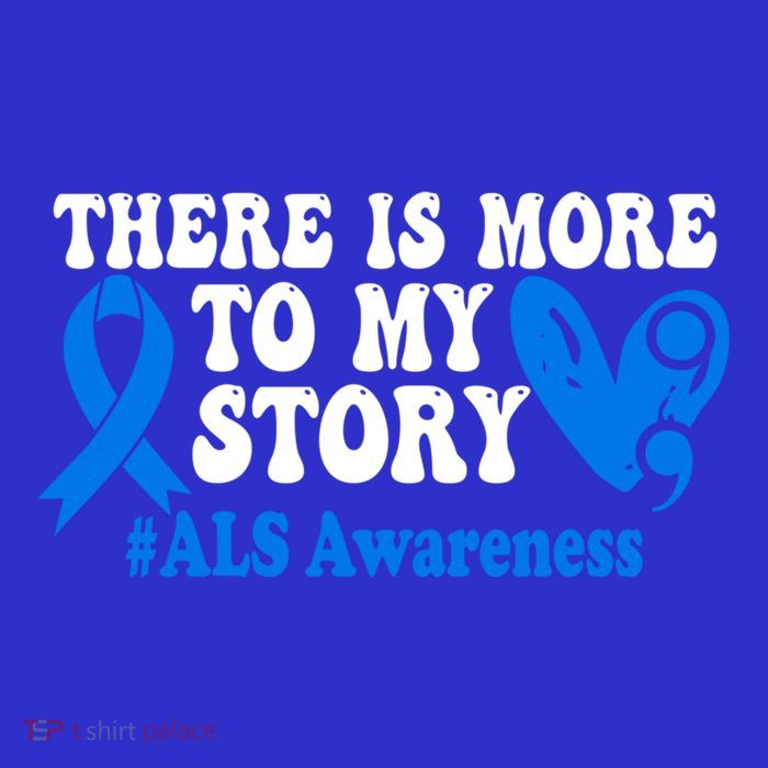 There Is More To My Story Blue Ribbon Als Awareness Month Gift T-Shirt