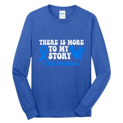 There Is More To My Story Blue Ribbon Als Awareness Month Gift Tall Long Sleeve T-Shirt