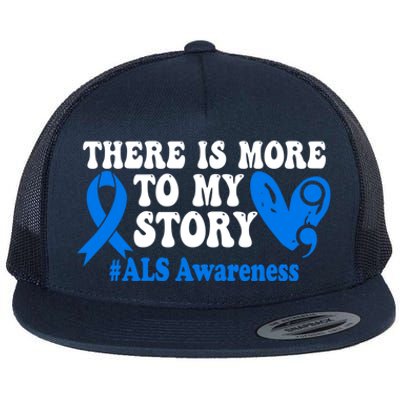 There Is More To My Story Blue Ribbon Als Awareness Month Gift Flat Bill Trucker Hat