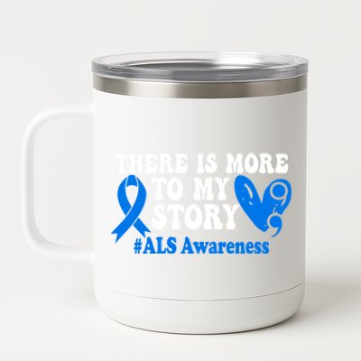 There Is More To My Story Blue Ribbon Als Awareness Month Gift 12 oz Stainless Steel Tumbler Cup