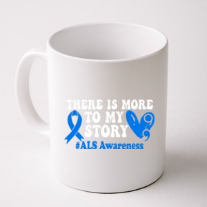 There Is More To My Story Blue Ribbon Als Awareness Month Gift Coffee Mug