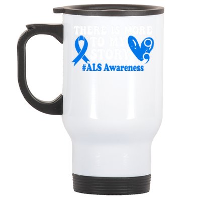 There Is More To My Story Blue Ribbon Als Awareness Month Gift Stainless Steel Travel Mug