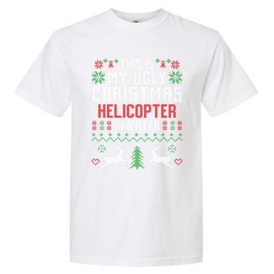 This Is My Ugly Christmas Helicopter Sweater Pilot Funny Gift Garment-Dyed Heavyweight T-Shirt