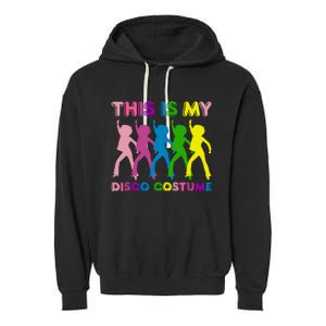 This Is My Disco Costume Family Party 1970s Garment-Dyed Fleece Hoodie