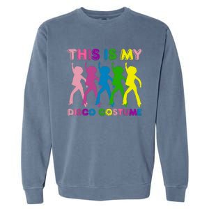 This Is My Disco Costume Family Party 1970s Garment-Dyed Sweatshirt