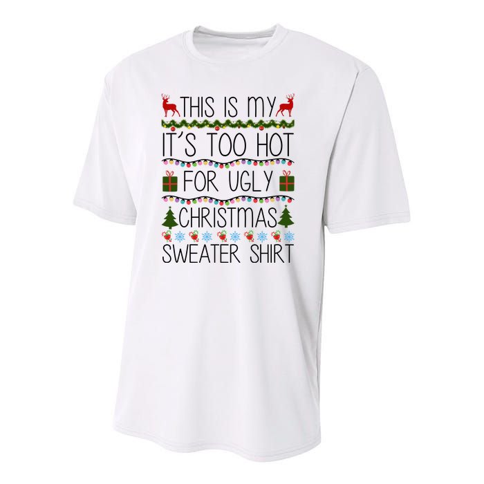 This Is My It's Too Hot For Ugly Christmas Sweater Shirt Youth Performance Sprint T-Shirt