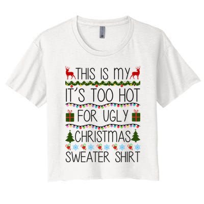 This Is My It's Too Hot For Ugly Christmas Sweater Shirt Crop Top