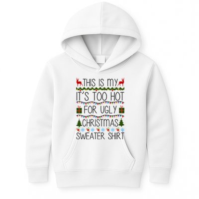 This Is My It's Too Hot For Ugly Christmas Sweater Shirt Kids Hoodie