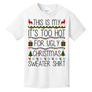 This Is My It's Too Hot For Ugly Christmas Sweater Shirt Kids T-Shirt