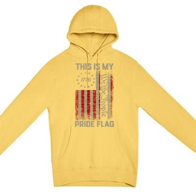 This Is My Pride Flag Usa American Patriotic 4th Of July Premium Pullover Hoodie