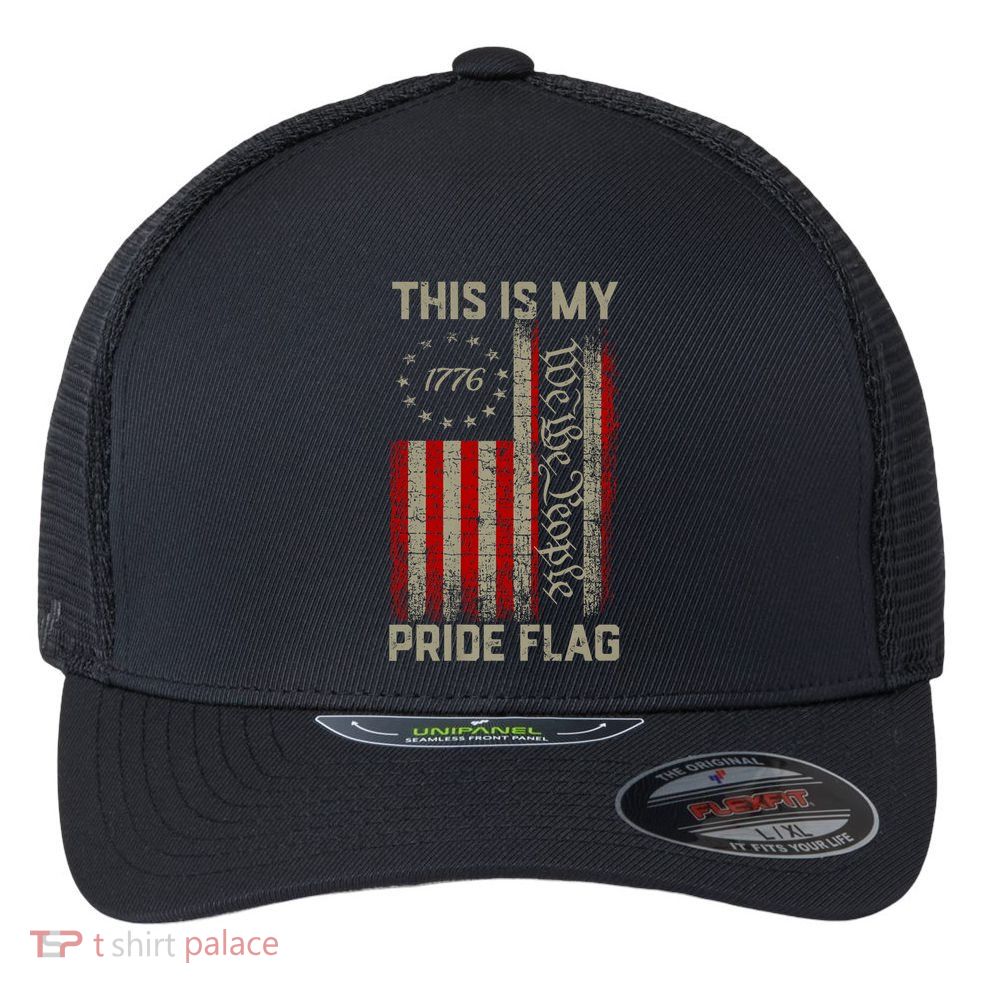 This Is My Pride Flag Usa American Patriotic 4th Of July Flexfit Unipanel Trucker Cap