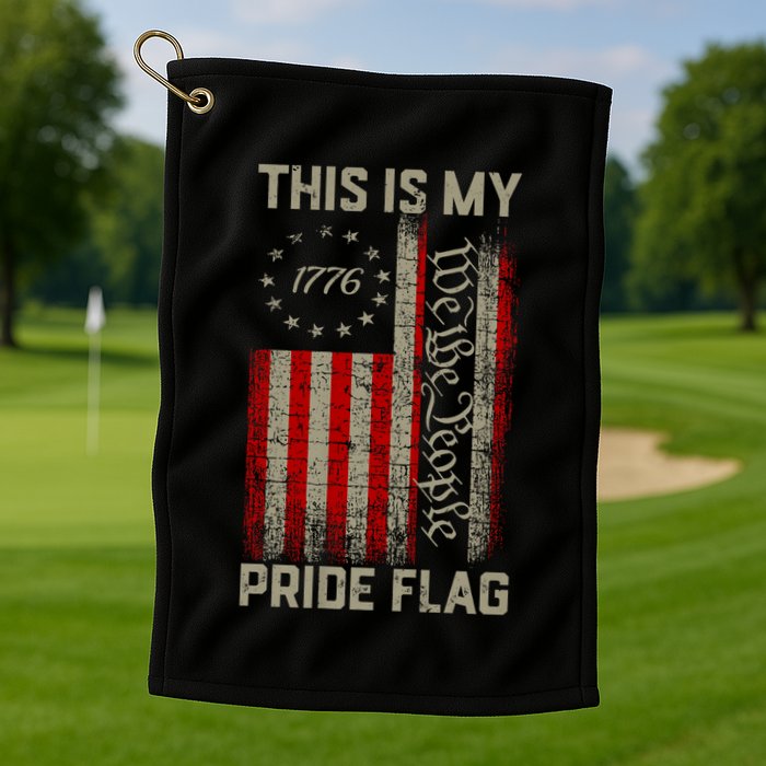 This Is My Pride Flag Usa American Patriotic 4th Of July Golf Towel