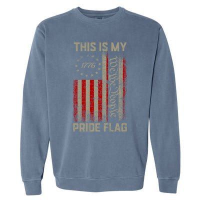 This Is My Pride Flag Usa American Patriotic 4th Of July Garment-Dyed Sweatshirt