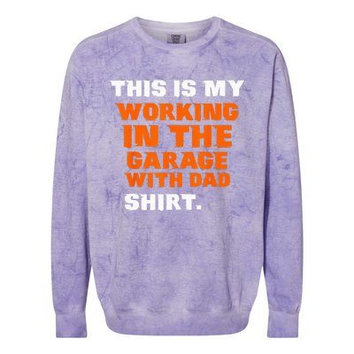 This Is My Working In The Garage With Dad Daddy Son Matching Colorblast Crewneck Sweatshirt