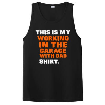 This Is My Working In The Garage With Dad Daddy Son Matching PosiCharge Competitor Tank