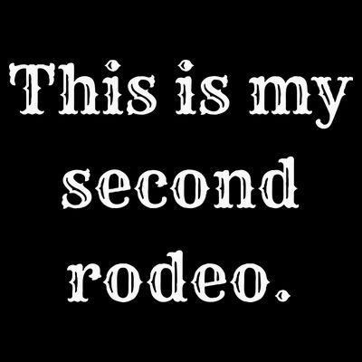 This Is My Second Rodeo T-Shirt